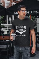 Stronger Than Your Excuses Men's T-Shirt