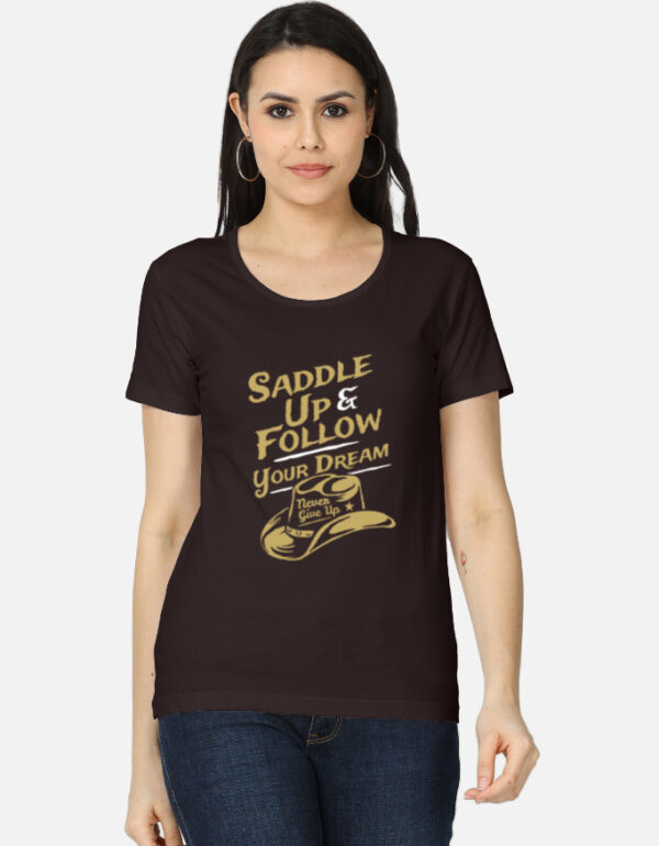 SADDLE UP & FOLLOW YOUR DREAM Women's Classic T-Shirt - Image 7